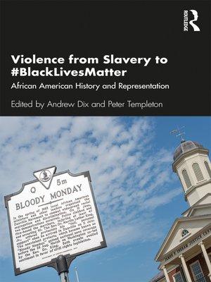 cover image of Violence from Slavery to #BlackLivesMatter